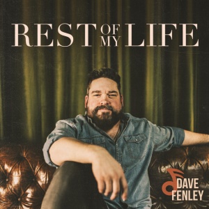 Dave Fenley - REST OF MY LIFE (1 x LP)