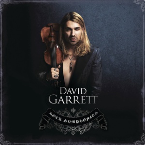 DAVID GARRETT - ROCK SYMPHONIES