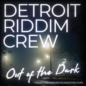 Detroit Riddim Crew - OUT OF THE DARK (1 x LP)