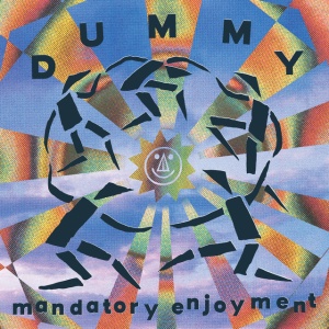 Dummy - MANDATORY ENJOYMENT (1 x LP)