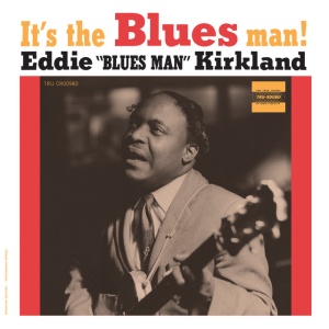 Eddie Kirkland - IT'S THE BLUES MAN! (1 x LP)