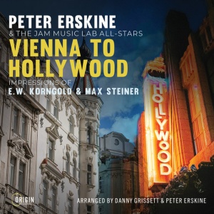 ERSKINE, PETER & THE J... - VIENNA TO HOLLYWOOD: IMPRESSIONS OF E.W. KORNGOLD & MAX STEINER