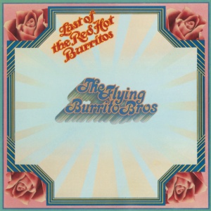 FLYING BURRITO BROTHERS - LAST OF THE RED HOT BURRITOS