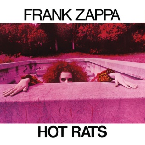 FRANK ZAPPA, THE MOTHERS - HOT RATS