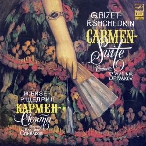 Georges Bizet (Жорж Бизе), R. Shchedrin (Родион Щедрин) - Moscow Virtuosi Chamber Orchestra, Conductor Vladimir Spivakov – Carmen-Suite (Кармен-Сюита)