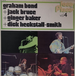 Graham Bond + Jack Bruce + Ginger Baker + Dick Heckstall-Smith – албум Faces And Places Vol. 4