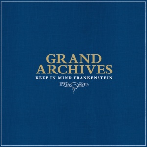 GRAND ARCHIVES - KEEP IN MIND FRANKENSTEIN
