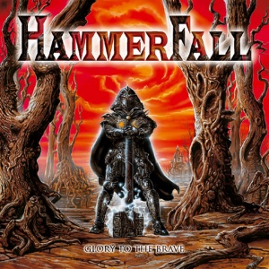 HAMMERFALL - GLORY TO THE BRAVE
