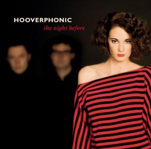 HOOVERPHONIC - THE NIGHT BEFORE