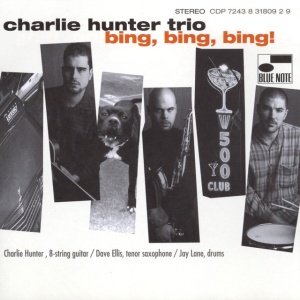 HUNTER, CHARLIE - BING, BING, BING!