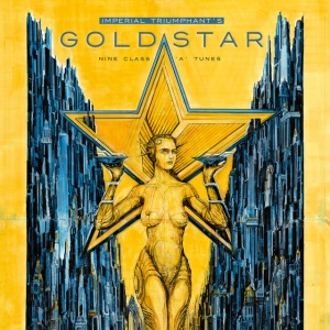 IMPERIAL TRIUMPHANT - Goldstar