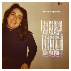 Jacob Augustine - I LOVE YOU FOREVER (1 x LP)