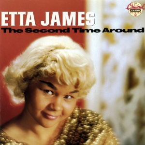 JAMES, ETTA - SECOND TIME AROUND / MISS ETTA JAMES