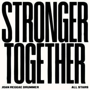 Joan Reggae Drummer All-Stars - STRONGER TOGETHER (1 x LP)