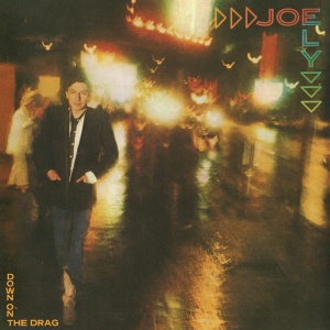 Joe Ely - DOWN ON THE DRAG (1 x LP)