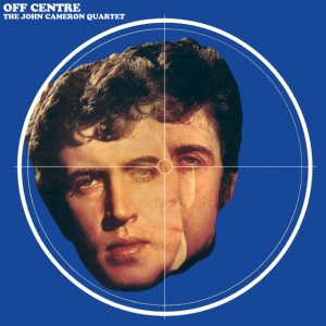JOHN CAMERON QUARTET - OFF CENTRE