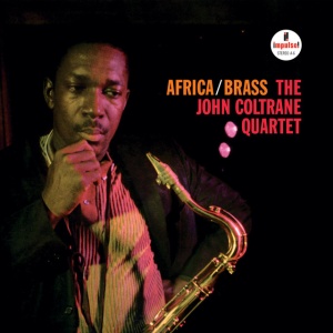 JOHN COLTRANE QUARTET - AFRICA/BRASS