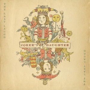 JOKER'S DAUGHTER - LAST LAUGH