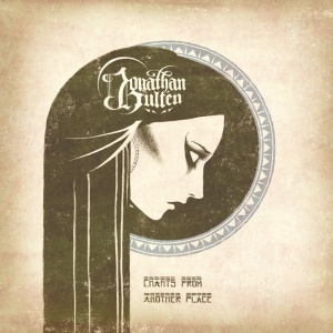 Jonathan Hulten - CHANTS FROM ANOTHER PLACE (1 x CD)