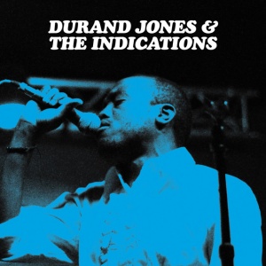 JONES, DURAND & TH... - DURAND JONES & THE INDICATIONS