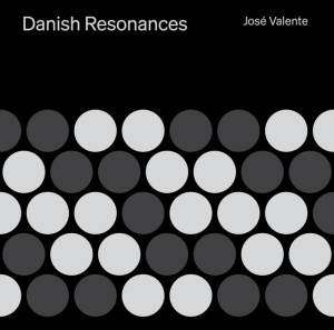 José Valente - DANISH RESONANCES (1 x CD)