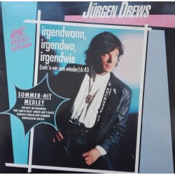 Jürgen Drews ‎– албум Irgendwann, Irgendwo, Irgendwie (Seh'n Wir Uns Wieder)