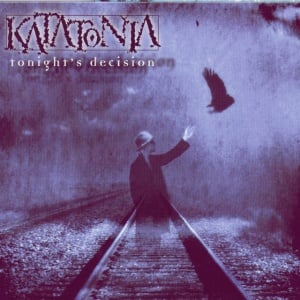 KATATONIA - TONIGHT'S DECISION