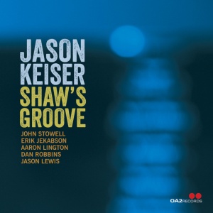 KEISER, JASON - SHAW'S GROOVE