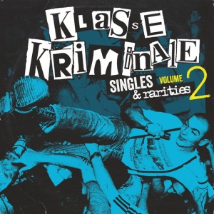 Klasse Kriminale - SINGLES & RARITIES, VOL. 2 (1 x LP)