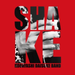 Kobayashi Daisuke Band - SHAKE (1 x CD)