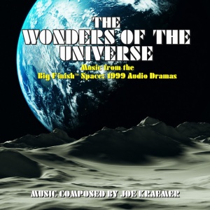 KRAEMER, JOE - WONDERS OF THE UNIVERSE (MUSIC FROM THE BIG FINISH SPACE: 1999 AUDIO DRAMAS)