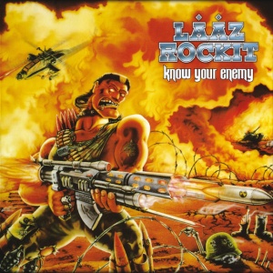 Laaz Rockit - KNOW YOUR ENEMY (1 x LP)