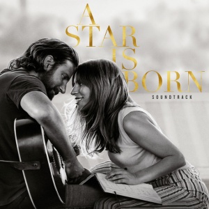 LADY GAGA, BRADLEY COOPER - A STAR IS BORN SOUNDTRACK
