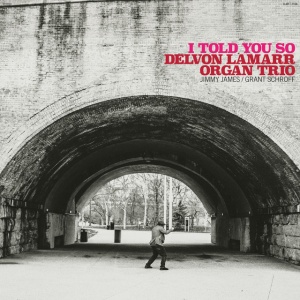 LAMARR, DELVON -ORGAN ... - I TOLD YOU SO