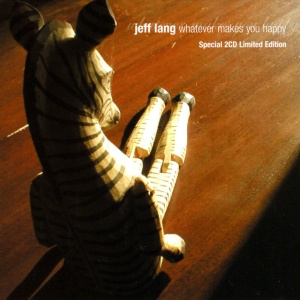 LANG, JEFF - WHATEVER MAKES YOU HAPPY