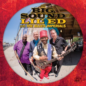LIL' ED & BLUES IM... - BIG SOUND OF LIL' ED & THE BLUES IMPERIALS