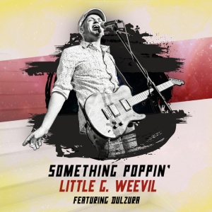 LITTLE G WEEVIL - SOMETHING POPPIN'