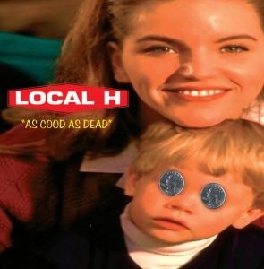 Local H - AS GOOD AS DEAD (2 x LP)