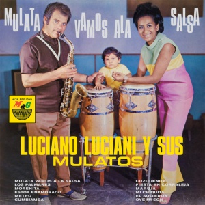 LUCIANI, LUCIANO -Y SU... - MULATA, VAMOS A LA SALSA