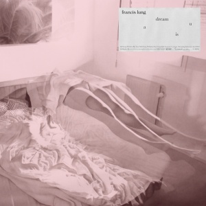 LUNG, FRANCIS - A DREAM IS U
