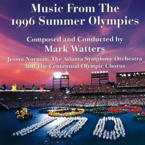 Mark Watters - MUSIC FROM THE 1996 SUMMER OLYMPICS (1 x CD)