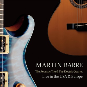 Martin Barre - THE ACOUSTIC TRIO AND THE ELECTRIC QUARTET LIVE IN THE USA AND EUROPE (2 x CD)