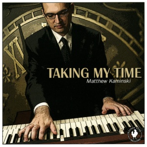 Matthew Kaminski - TAKING MY TIME (1 x CD)