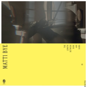 Matti Bye - THE LENGTH BETWEEN DUSK AND DAWN IN MINUTES (1 x CD)