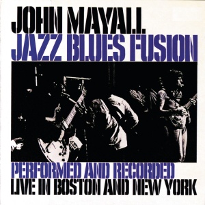 MAYALL, JOHN & THE... - JAZZ BLUES FUSION