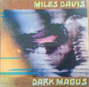 Miles Davis – Dark Magus (2xLP)