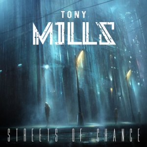 MILLS, TONY - STREETS OF CHANCE