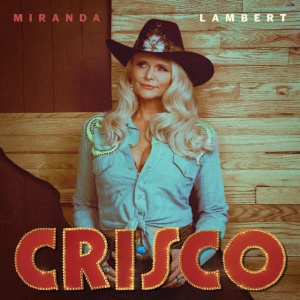 Miranda Lambert - CRISCO (1 x LP)