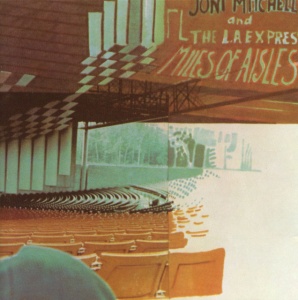 MITCHELL, JONI - MILES OF AISLES