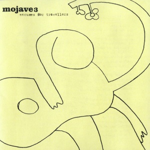 Mojave 3 - EXCUSES FOR TRAVELLERS (1 x CD)